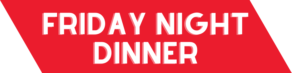 Friday Night Dinner banner